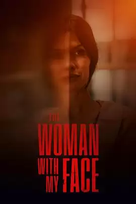 电影《长着我面容的女人》剧情介绍