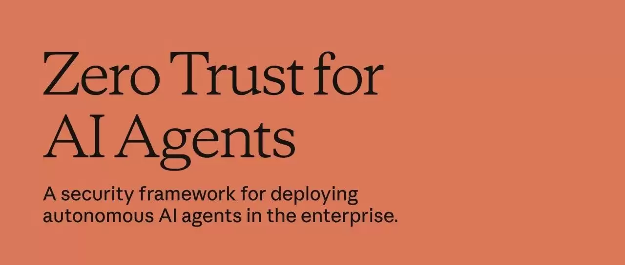 翻译：AI Agent的Zero Trust框架-Anthropic安全白皮书_BestBlogs