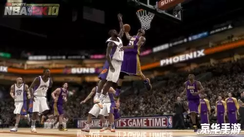 nba2k10怎么空接 **NBA2K10中的空接技巧：掌握篮球虚拟世界中的空中接力**