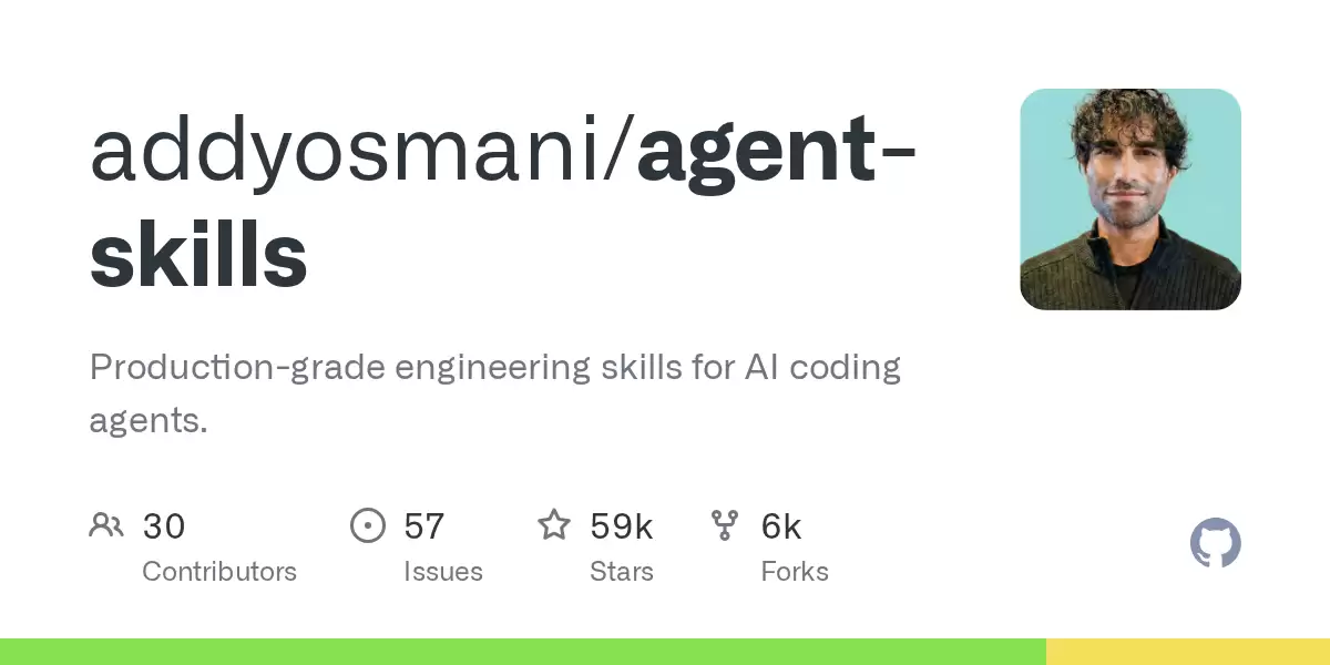 Addy Osmani 发布 agent-skills：为 AI 编程智能体构建生产级工程技能标准