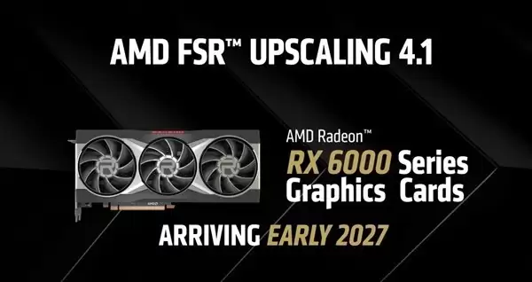 AMD解析FSR 4.1适配节奏：RDNA 2因缺AI单