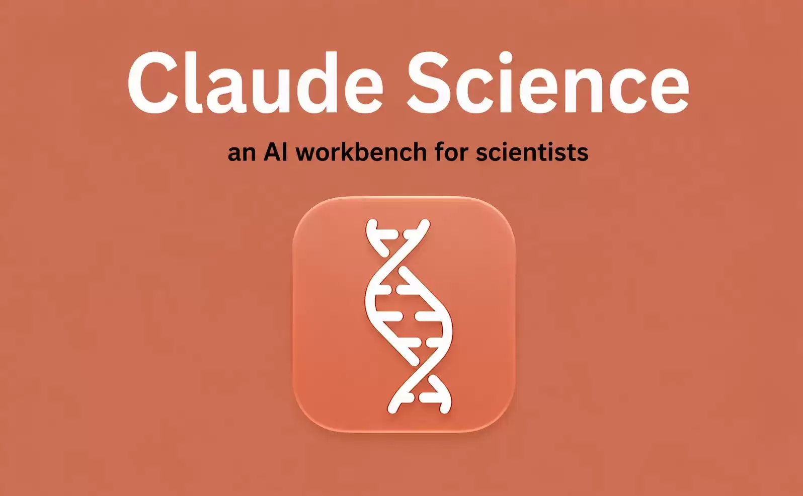 Anthropic 发布 Claude Science：科研专用AI 科研工作台正式启用