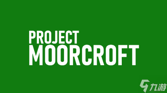 突发！Xbox宣布停止Project Moorcroft项目
