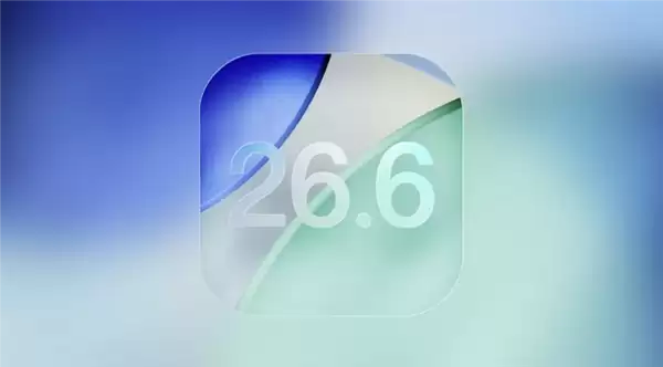 苹果iOS 26.6正式版上线：修复87个漏洞！预先为iOS 27改进索引